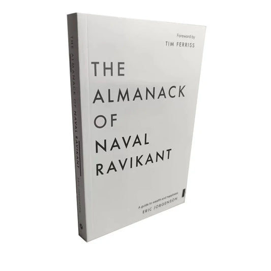 "The Almanack of Naval Ravikant" מאת אריק יורגנסן: מדריך לעושר ואושר.