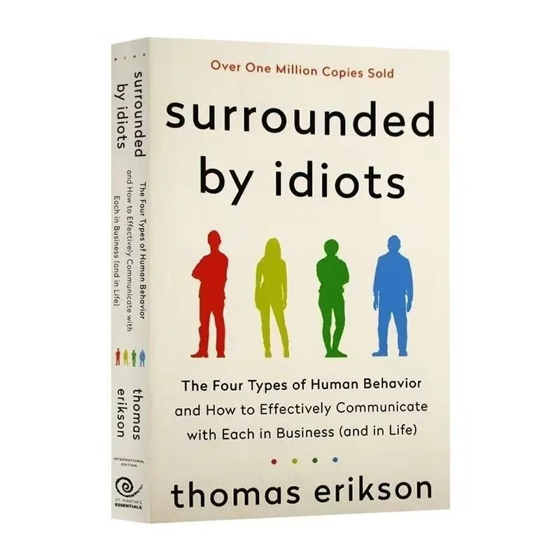 Surrounded by Idiots" מאת תומס אריקסון: הספר המוביל על ארבעת סוגי ההתנהגות האנושית